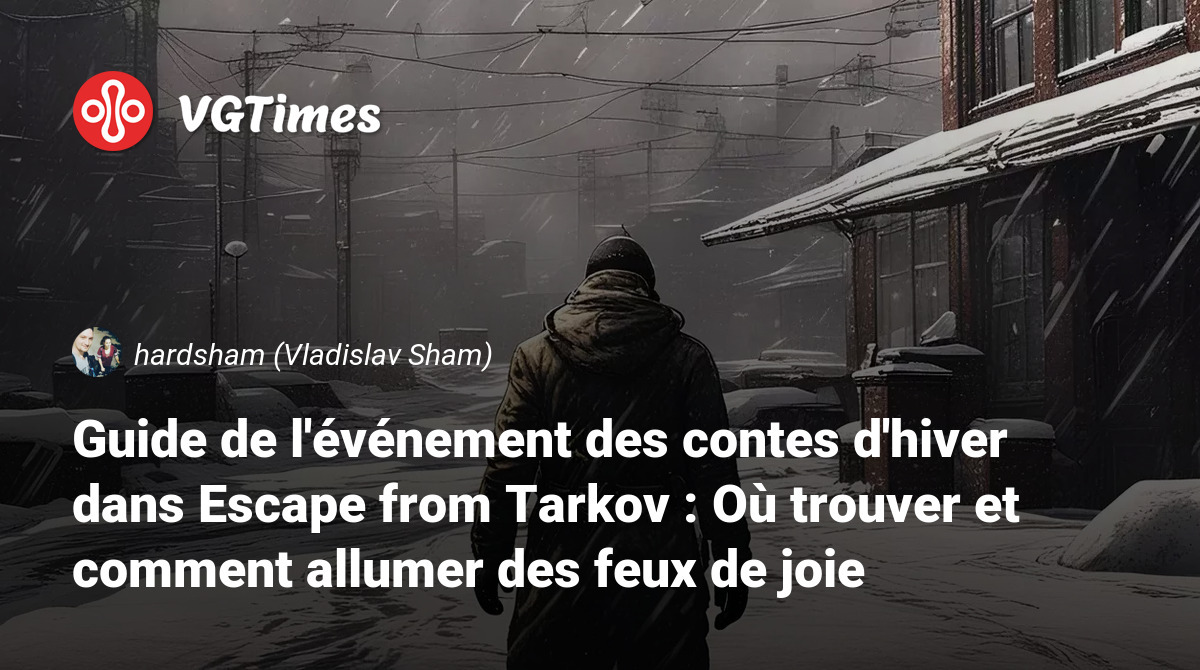 Guide De L V Nement Des Contes D Hiver Dans Escape From Tarkov O