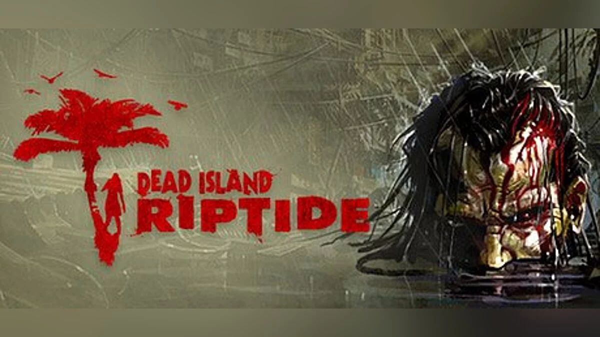 Dead Island: Riptide — Trainer (+5) [1.4.0] [Abolfazl.k]