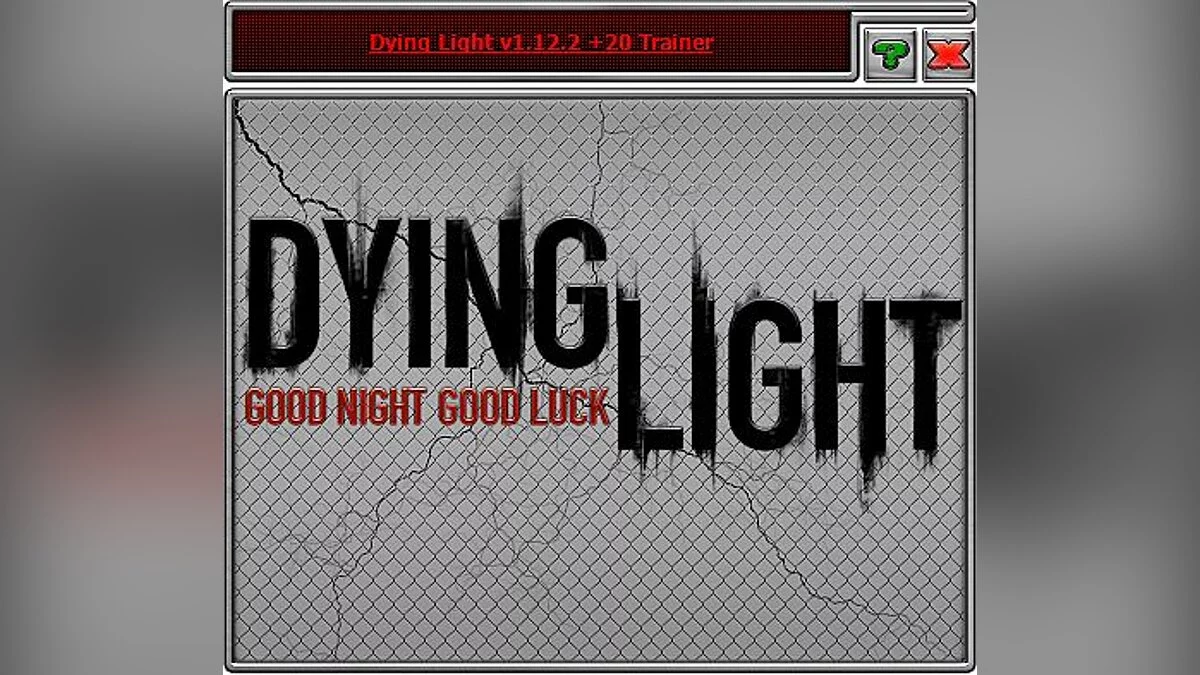 Dying Light — Trainer (+20) [1.12.2] [invIcTUs orCuS / HoG]