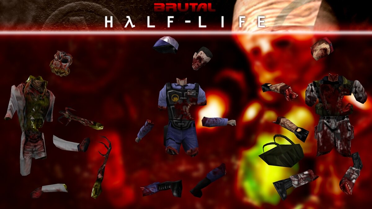 Half-Life — Brutal Half-Life – more blood, dismemberment and weapons