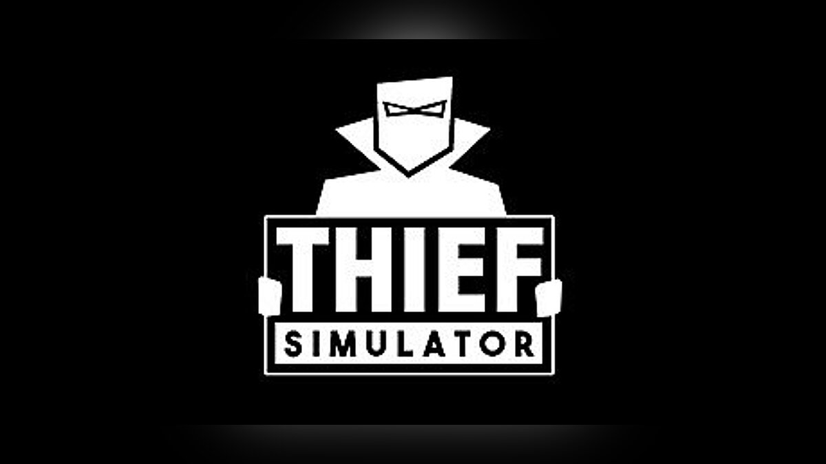 Thief Simulator — Trainer (+4) [UPD: 02/28/2019]