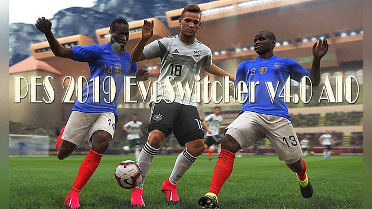 Pro Evolution Soccer 2019 — Updated trophies and scoreboards (EvoSwitcher AIO) [4.0]