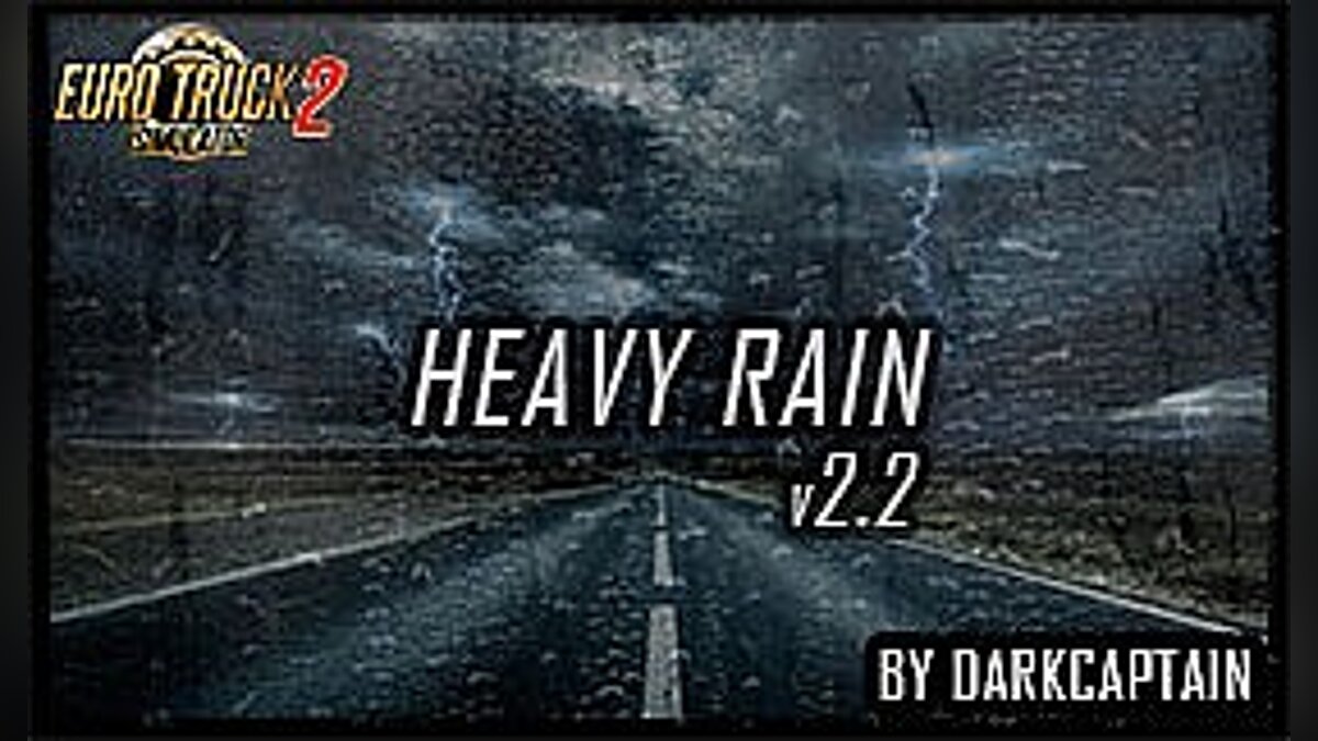 Euro Truck Simulator 2 — Improved Rain [2.2] (1.34 and 1.35)