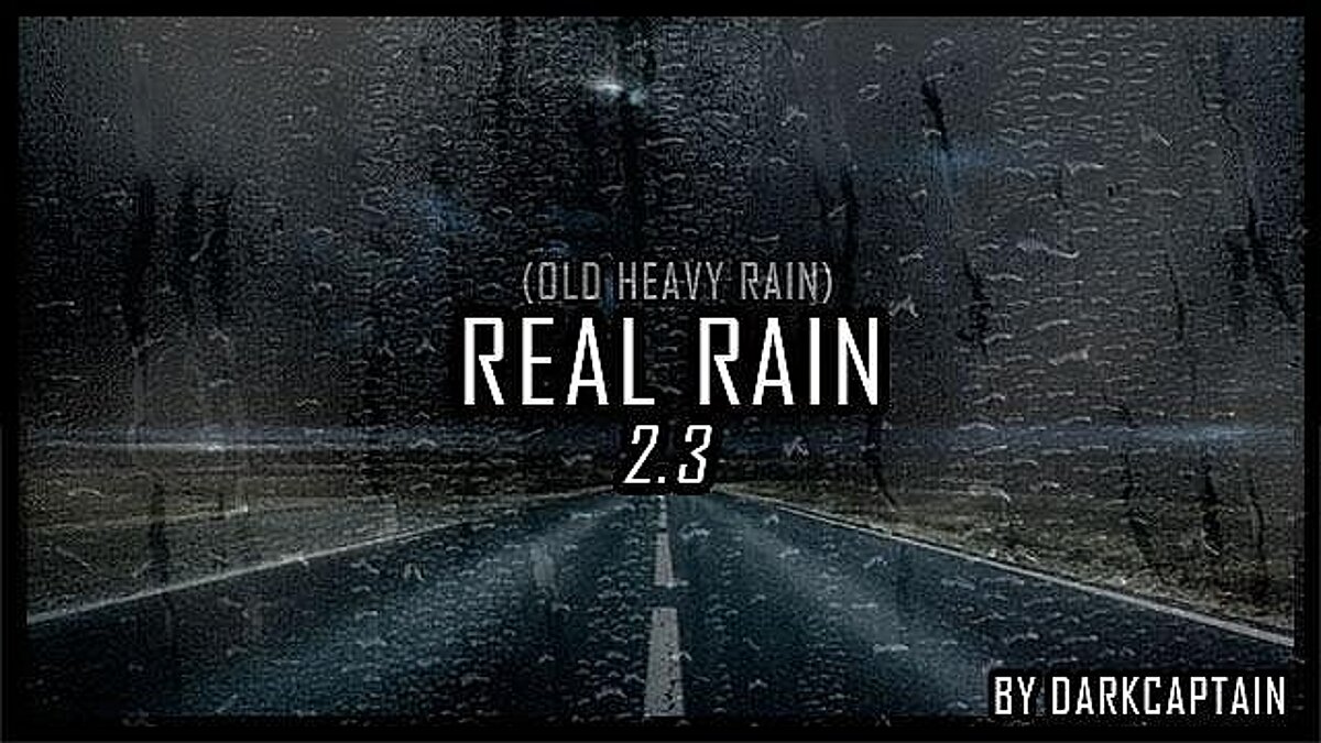 Euro Truck Simulator 2 — Real Rain [2.3] (1.35)