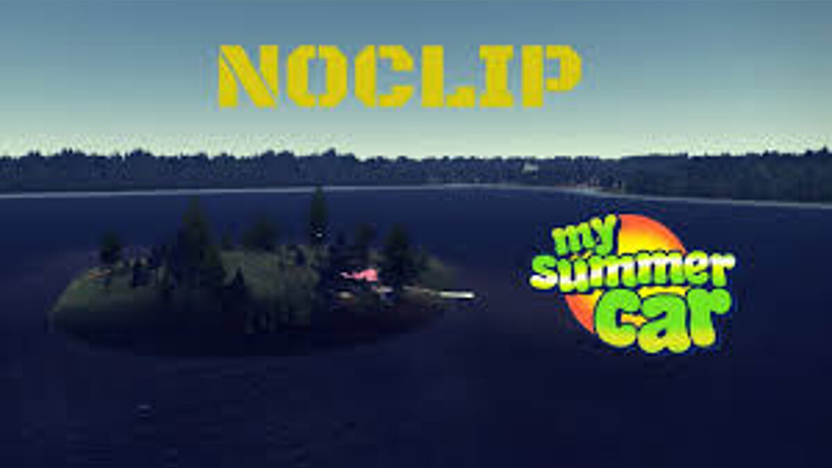 My Summer Car — Noclip - flying through walls