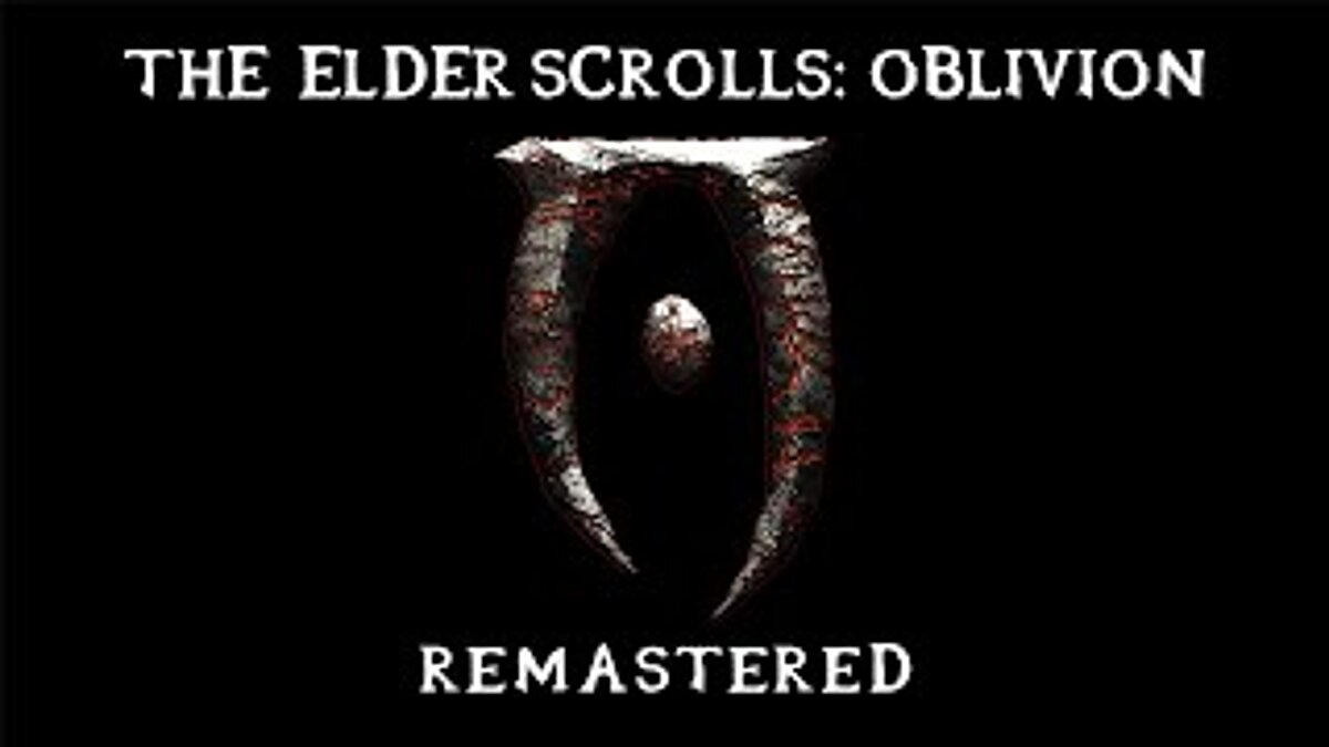 The Elder Scrolls 4: Oblivion — Oblivion Remaster