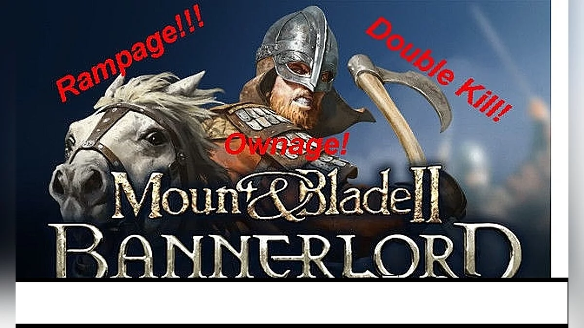 Mount &amp; Blade 2: Bannerlord — Kill Streak Notification