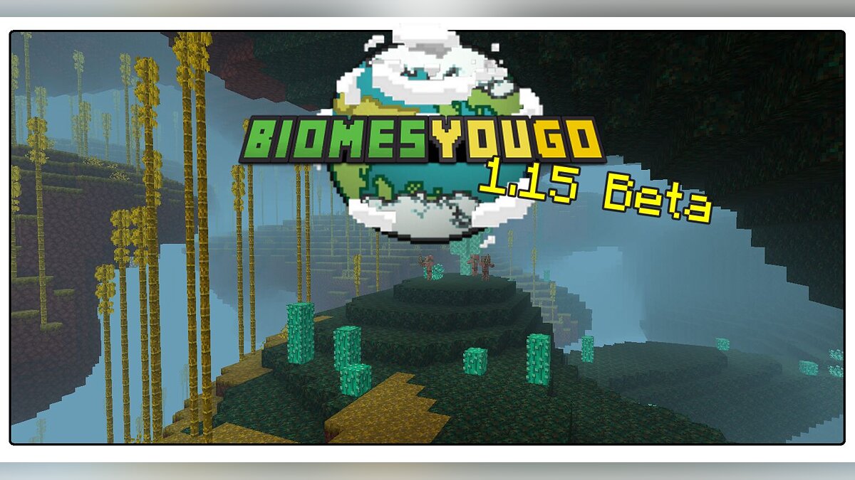 Minecraft — Oh The Biomes You'll Go - new biomes [1.15.2] [Forge]