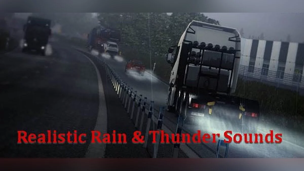 Euro Truck Simulator 2 — Sonidos realistas de lluvia y truenos.