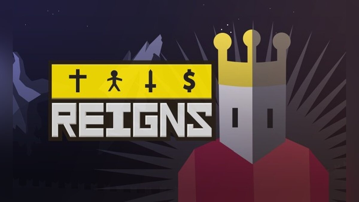 Reigns — Table for Cheat Engine [UPD: 08/05/2020]