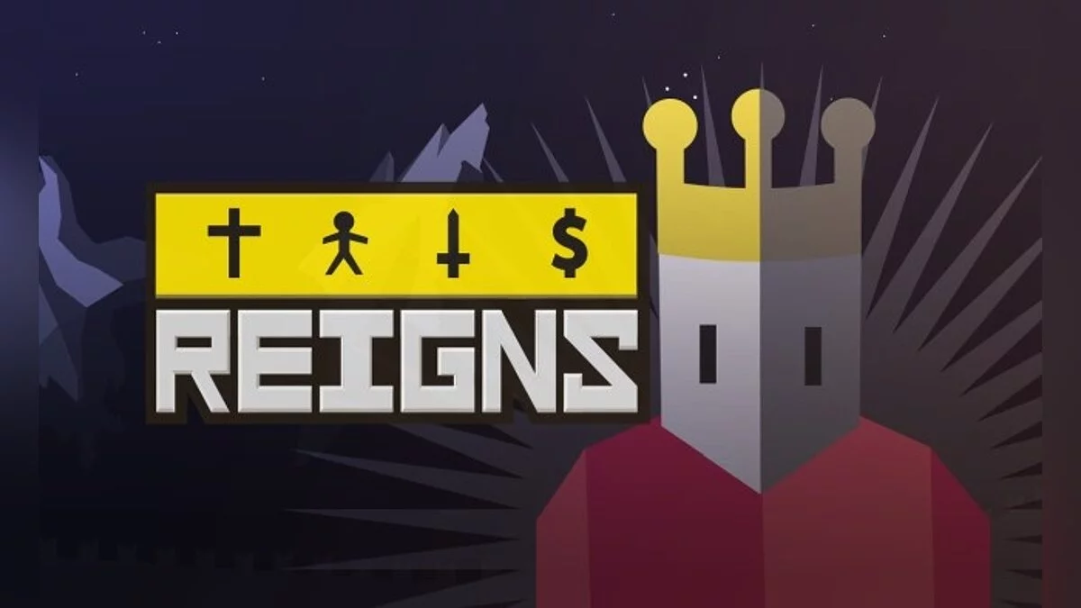 Reigns — Таблиця для Cheat Engine [UPD: 05.08.2020]