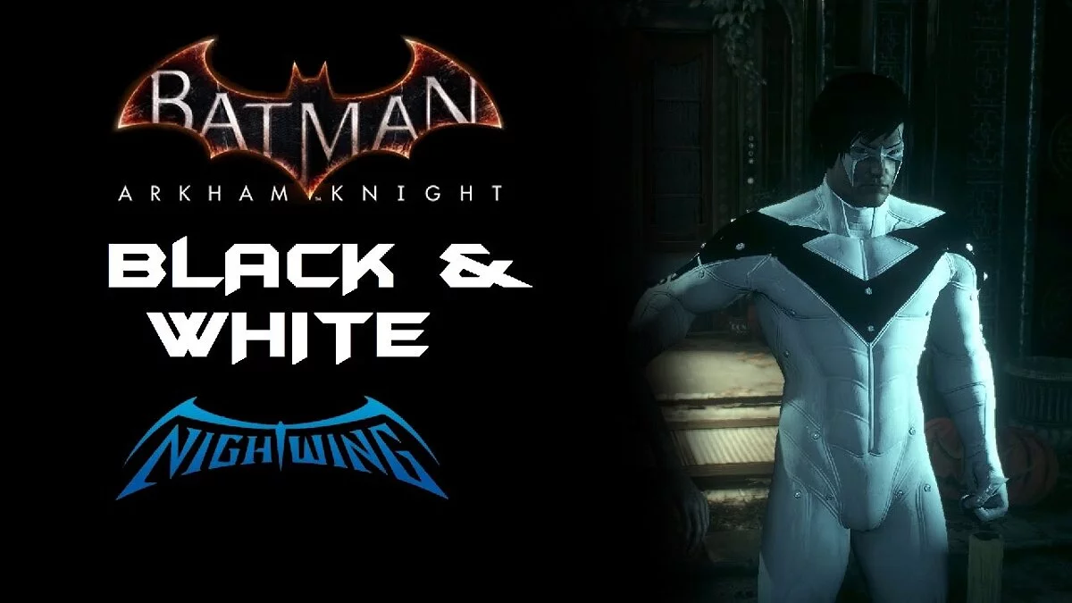 Batman: Arkham Knight Game of the Year Edition — Black and white Nightwing