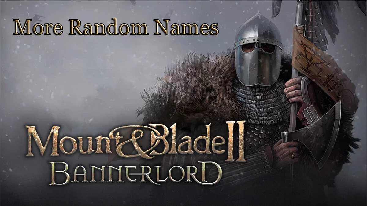 Mount &amp; Blade 2: Bannerlord — Más nombres aleatorios