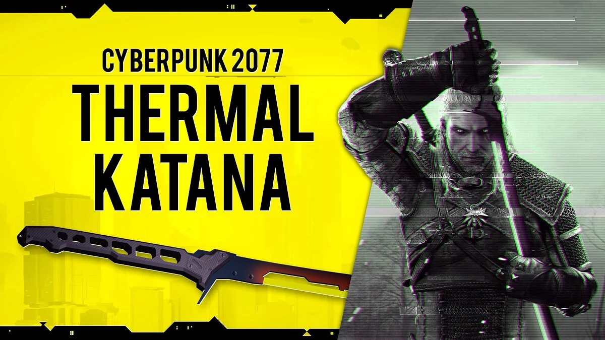 The Witcher 3: Wild Hunt - Complete Edition — Heat katana from the game Cyberpunk 2077