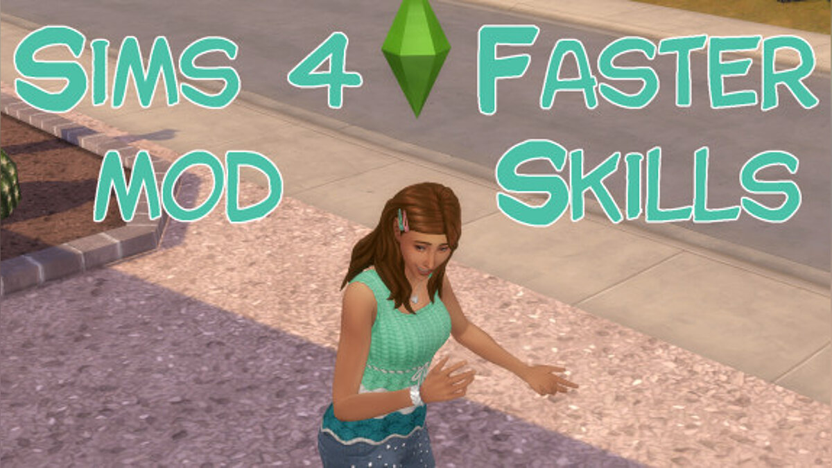 The Sims 4 — Faster Skills