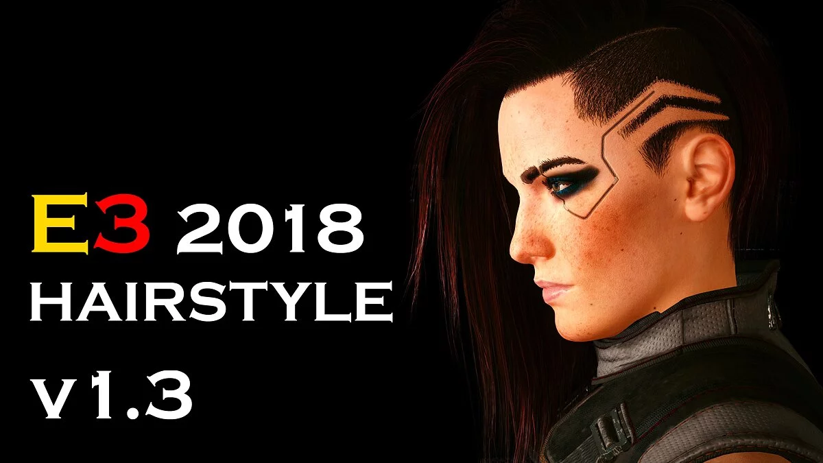 Cyberpunk 2077 — Adds E3 2018 hairstyle