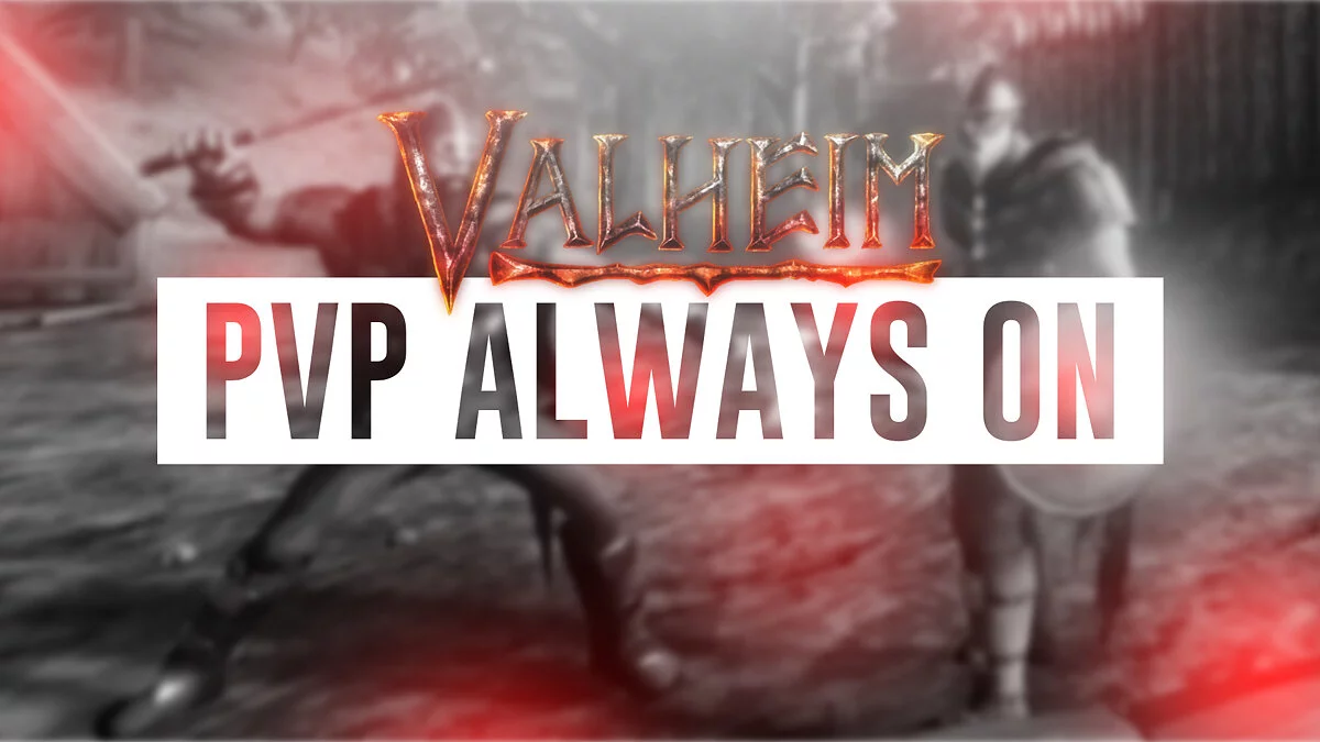 Valheim — PvP siempre está activado