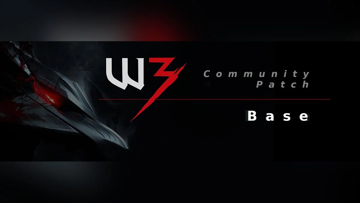 The Witcher 3: Wild Hunt - Complete Edition — Community Patch - Base - Basic patch for modmakers