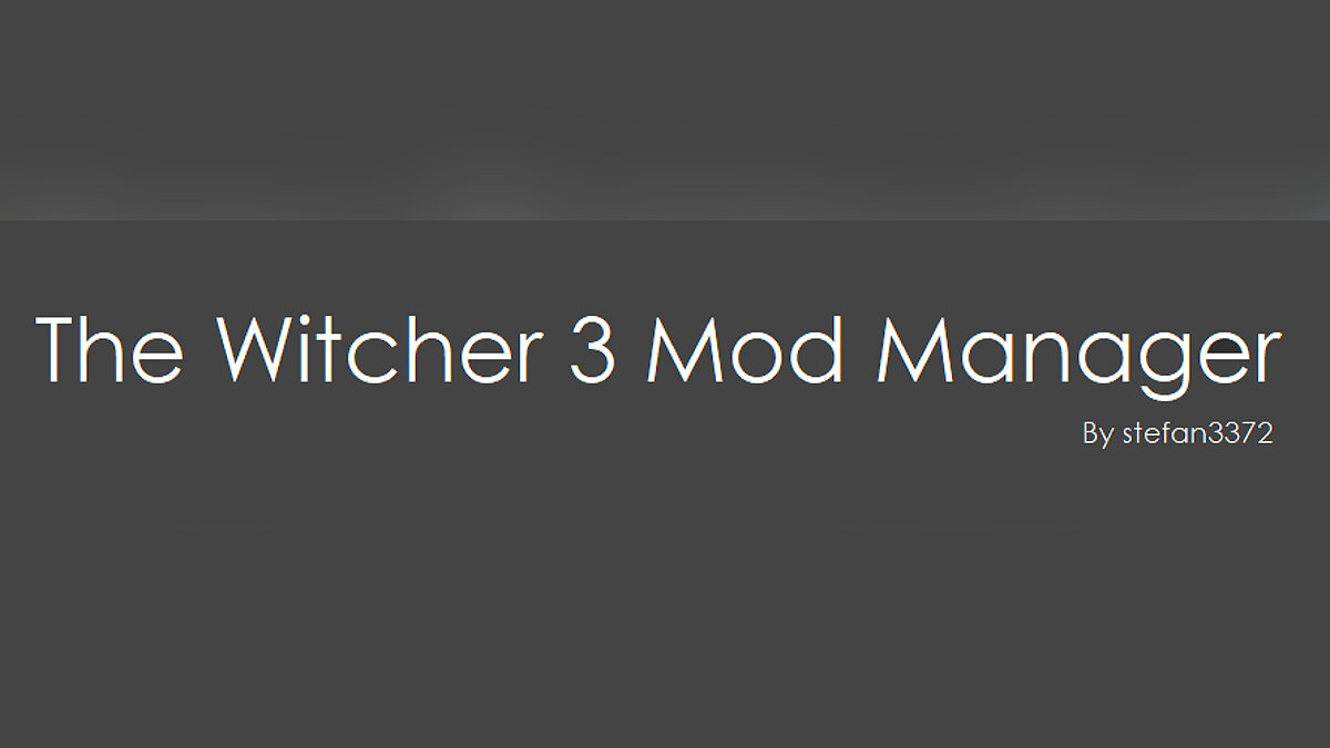 The Witcher 3: Wild Hunt - Complete Edition — The Witcher 3 Mod Manager - mod manager