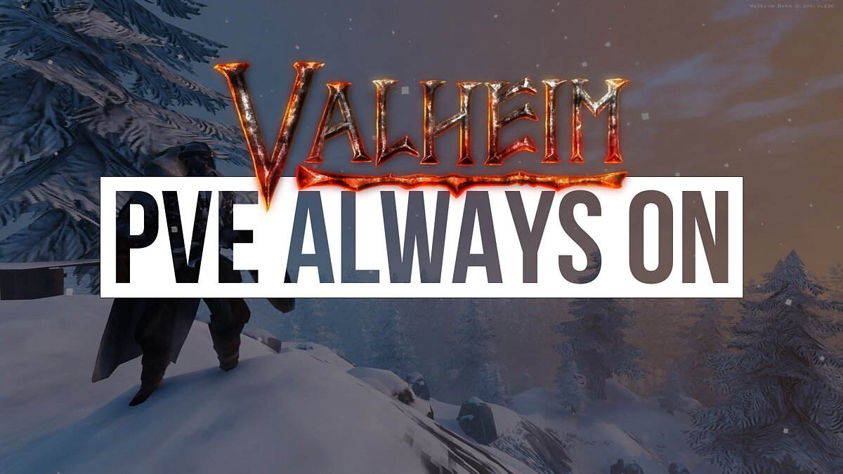 Valheim — PVE is always on