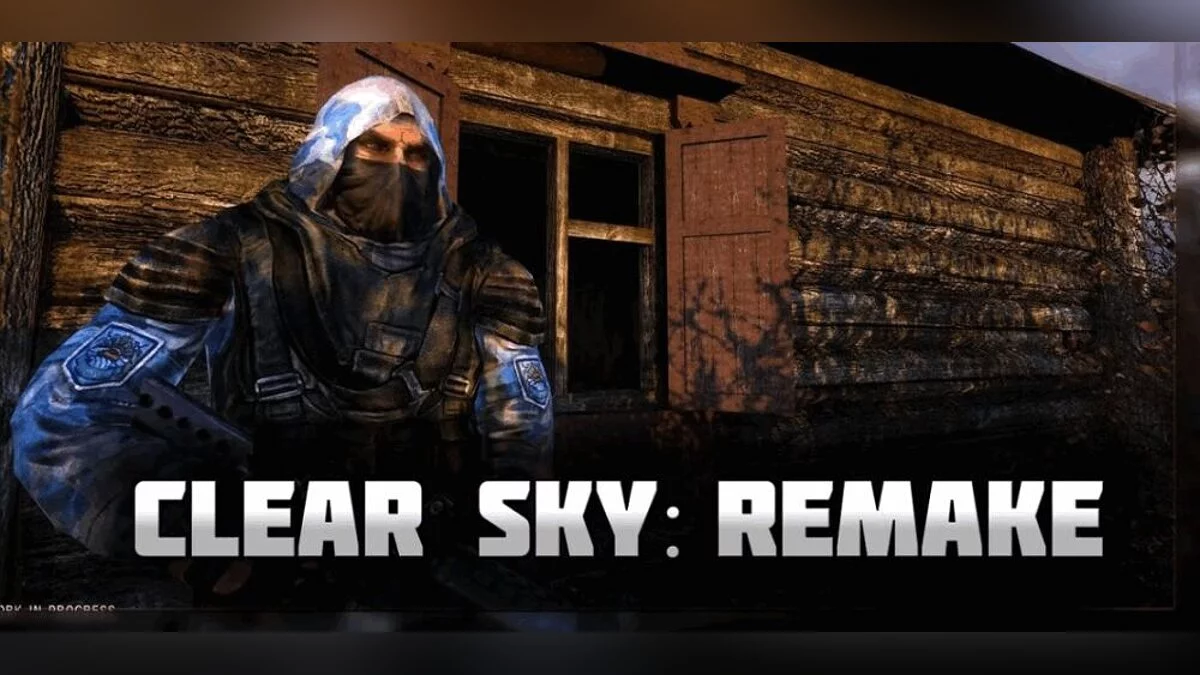 S.T.A.L.K.E.R.: Clear Sky — Remake of "Clear Sky"