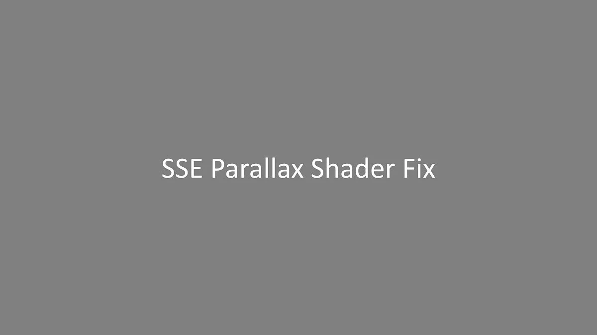 Elder Scrolls 5: Skyrim Special Edition — Fix Parallax shaders