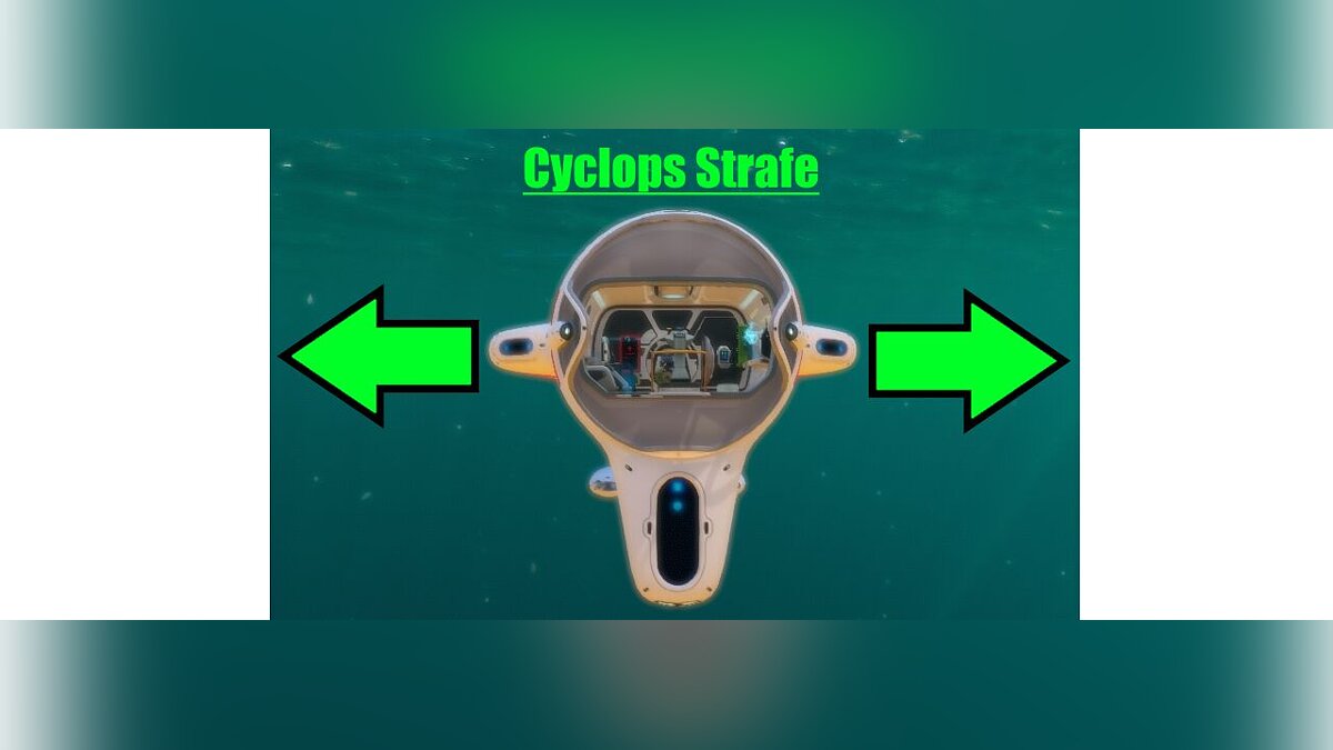 Subnautica — Moving to the side on the Cyclops