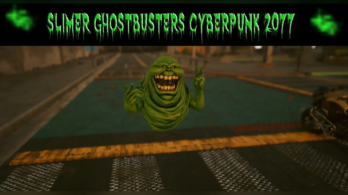 Cyberpunk 2077 — Slime from Ghostbusters