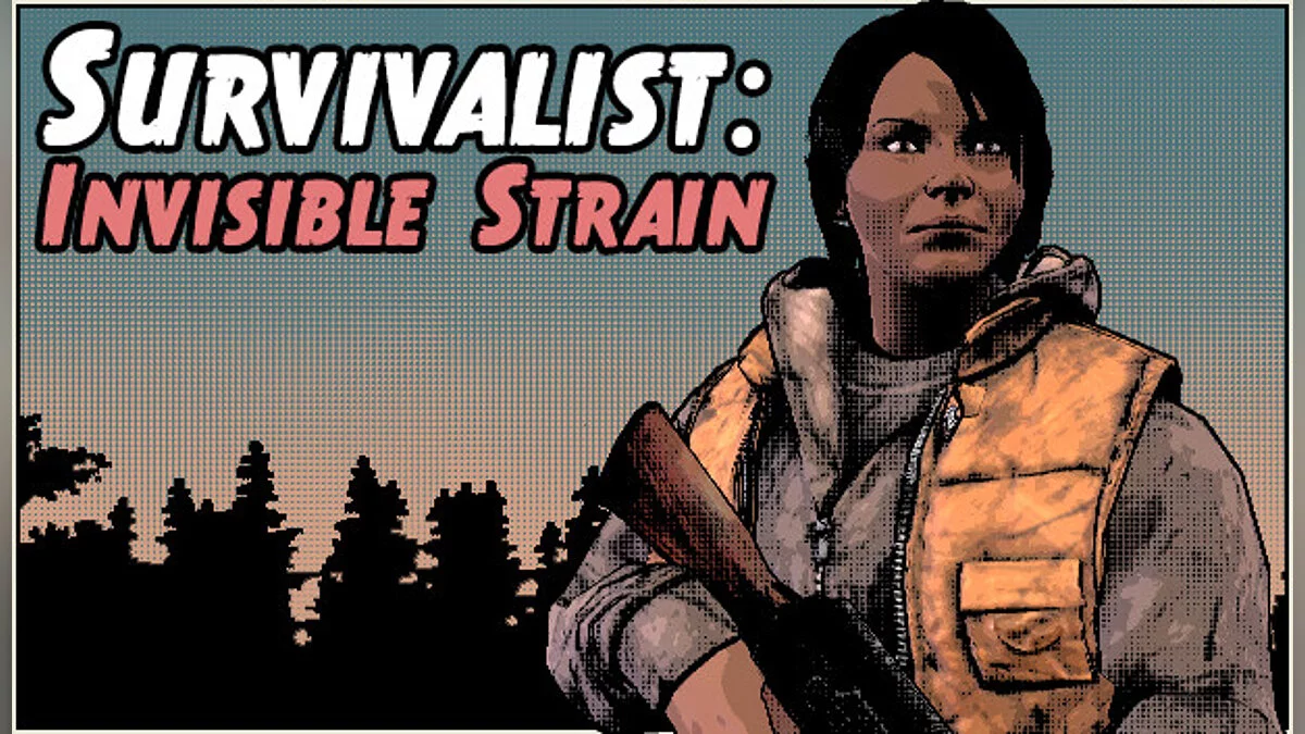 Survivalist: Invisible Strain — Table for Cheat Engine [UPD: 09/23/2021]