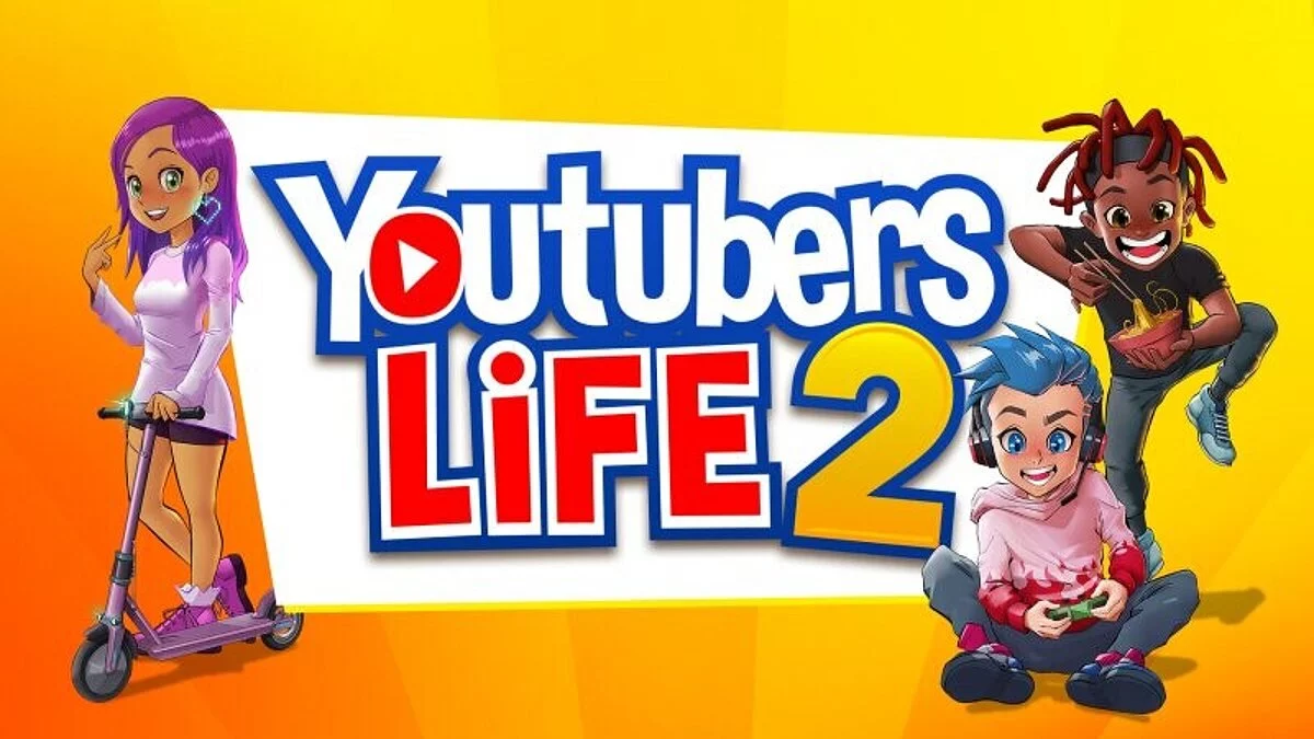 Youtubers Life 2 — Table for Cheat Engine [UPD: 10/20/2021 - #3]