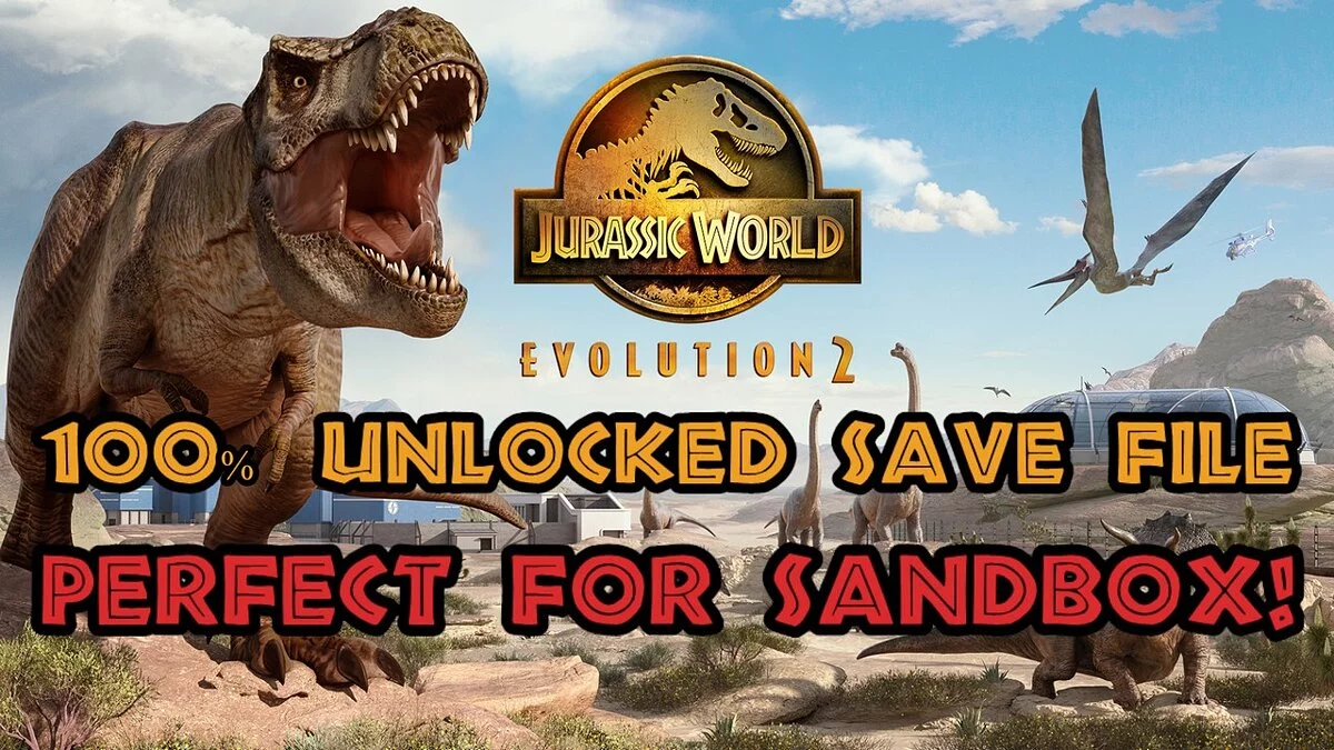 Jurassic World Evolution 2 — Archivo guardado 100% desbloqueado