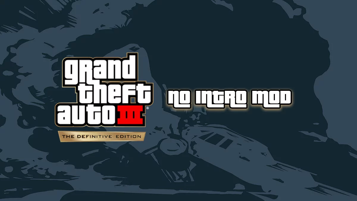 GTA: The Trilogy – The Definitive Edition — Disabling intro in GTA 3