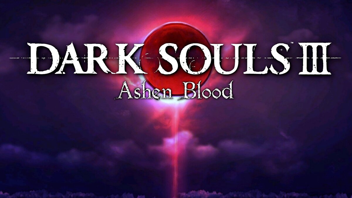 Dark Souls 3 — Ash Blood