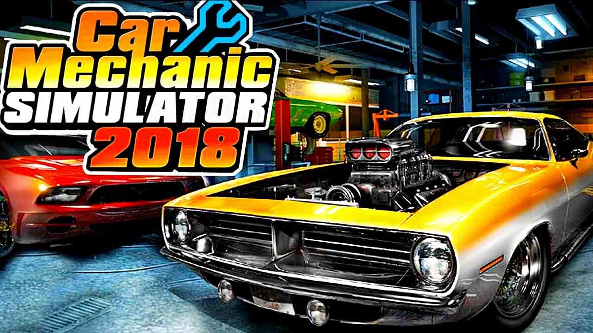 Car Mechanic Simulator 2018 — Table for Cheat Engine [UPD: 03/30/2022]