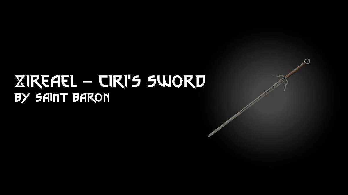 Blade and Sorcery — Zireel is the sword of Ciri