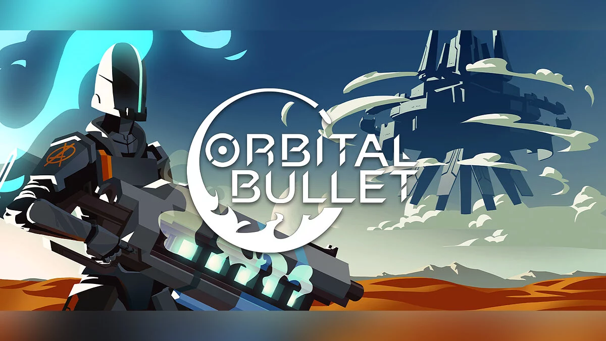 Orbital Bullet — Table for Cheat Engine [UPD: 03/27/2022]