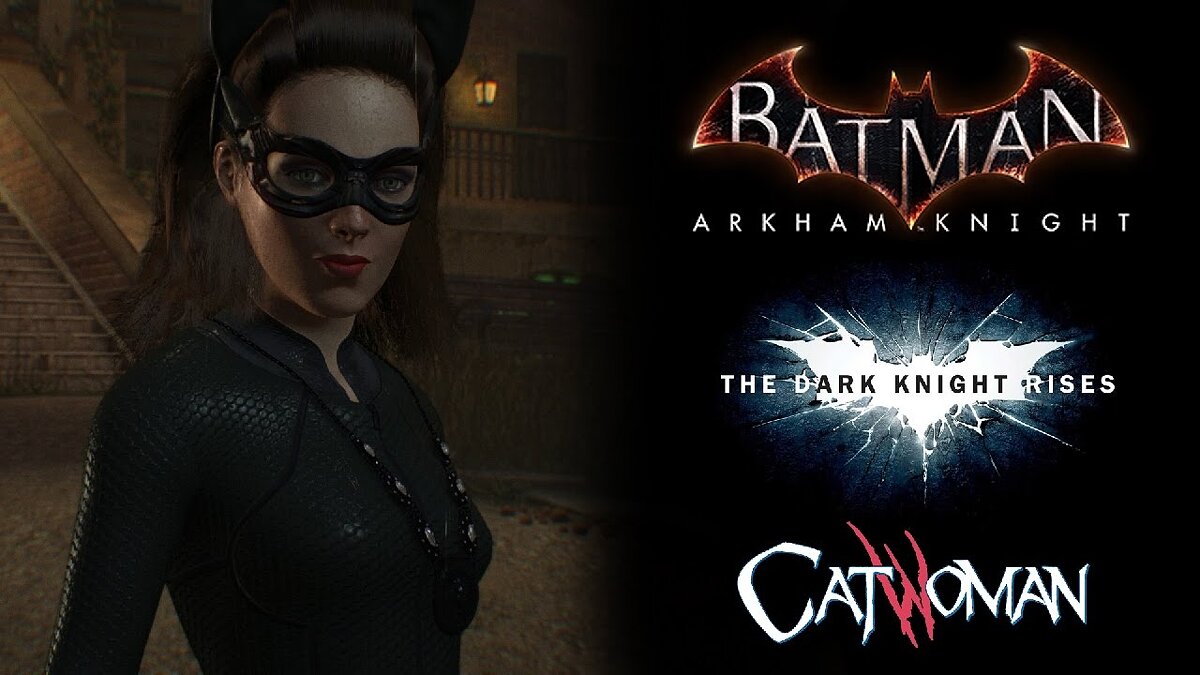 Batman: Arkham Knight — Catwoman from the movie "The Dark Knight"