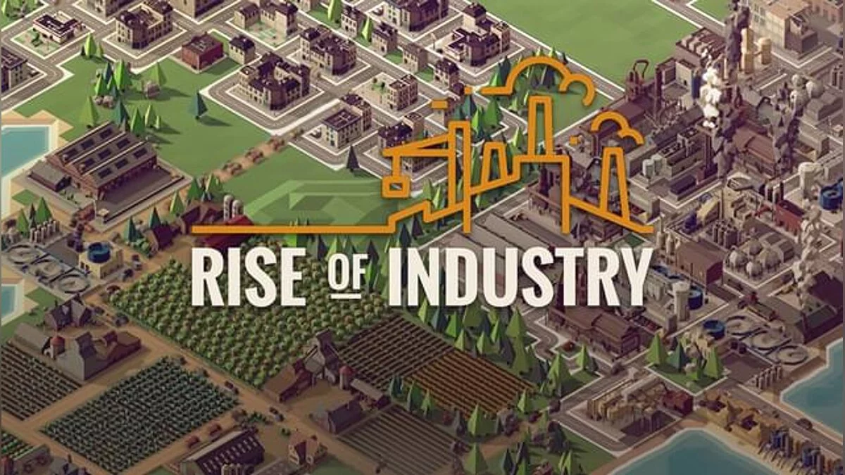 Rise of Industry — Table for Cheat Engine [UPD: 07/31/2022]