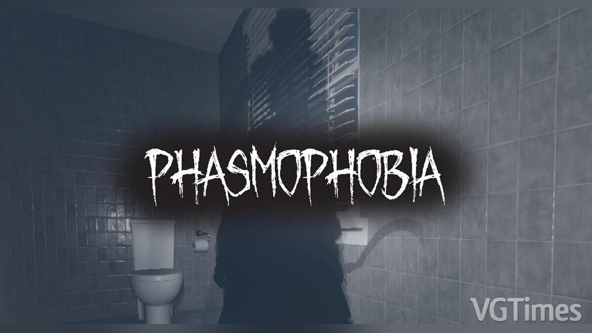 Phasmophobia — Table for Cheat Engine [0.8.1.6: UPD: 04/17/2023]