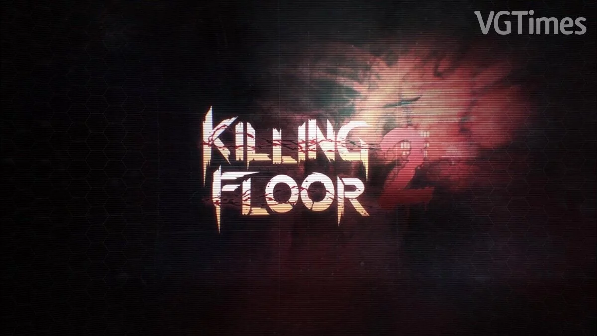 Killing Floor 2 — Saving [Epic License]