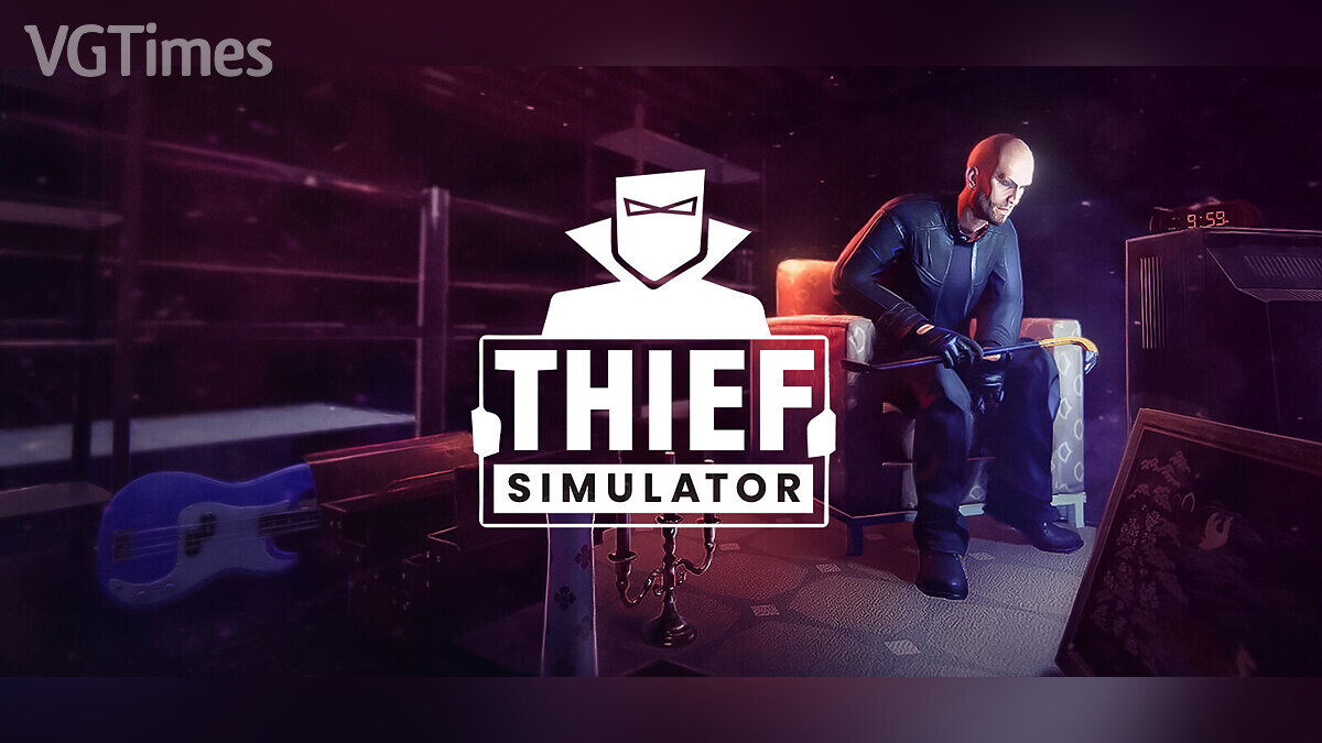 Thief Simulator — Table for Cheat Engine [1.7.12 Fixed]