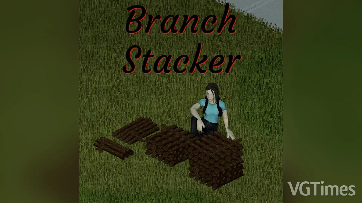 Project Zomboid — Branch stacker