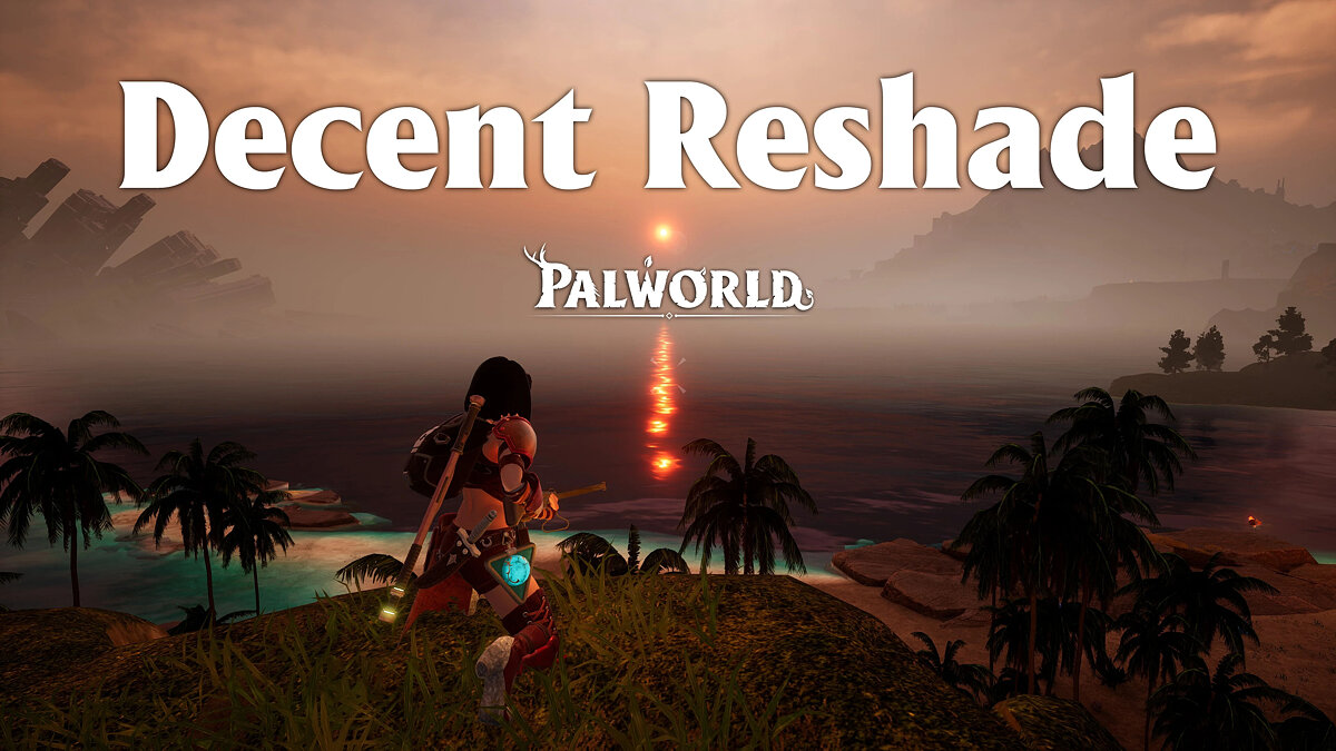 Palworld — DECENT ReShade - naturalness and performance