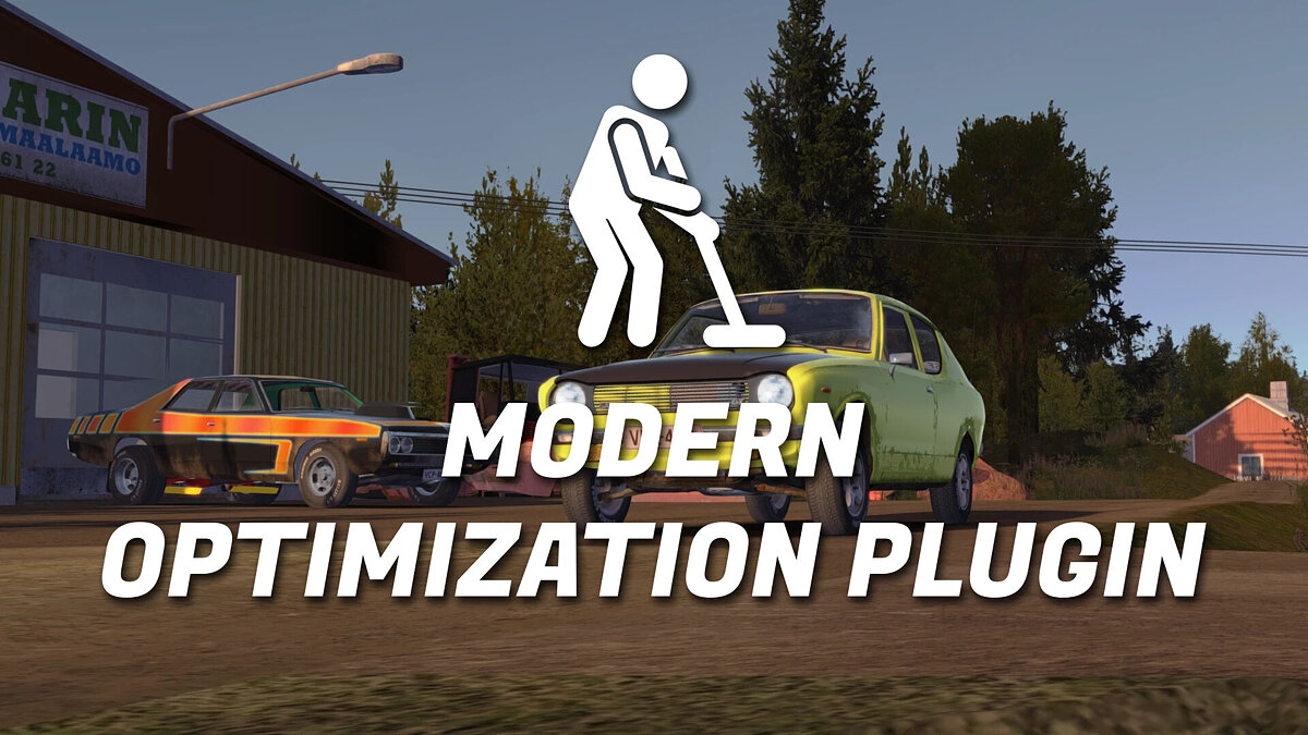 My Summer Car — Modern Optimization Plugin (MOP) - increase FPS