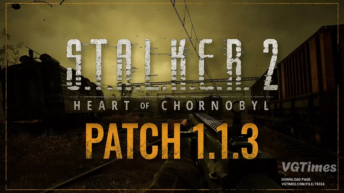 S.T.A.L.K.E.R. 2: Heart of Chornobyl — Aktualisieren Sie v1.1.3