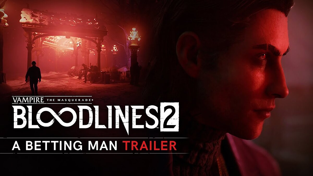 Vampire: The Masquerade - Bloodlines 2 video