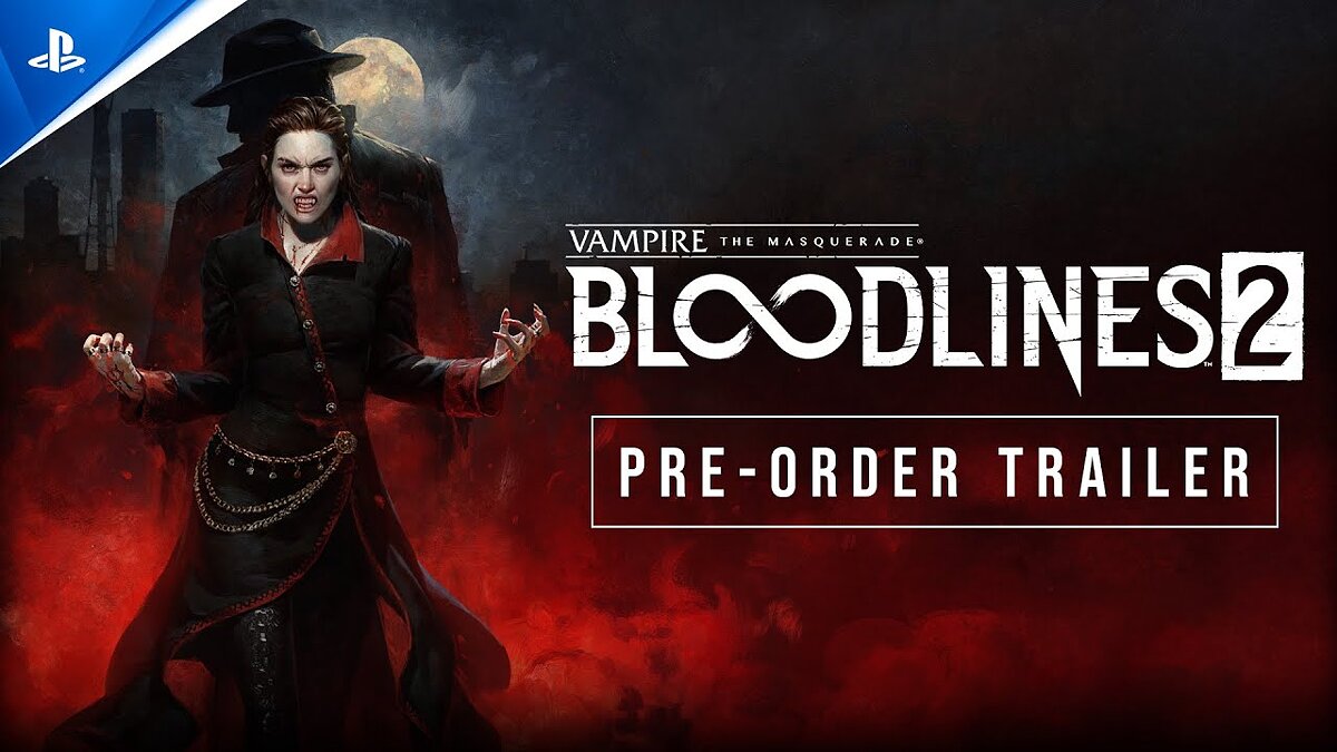 Vampire: The Masquerade - Bloodlines 2 video