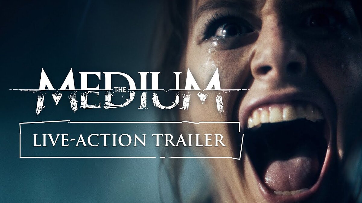  The Medium — лайв-экшен трейлер