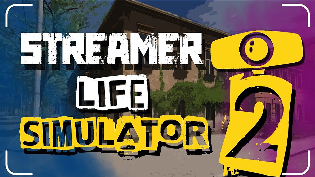 Streamer Life Simulator 2 — All About the Game release date, trailer