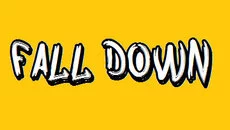 Fall Down